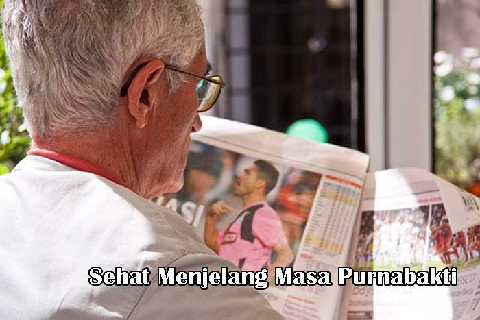 Sehat Menjelang Masa Purnabakti